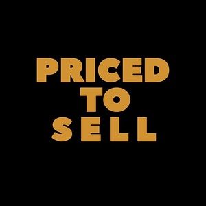 Everything has to go.